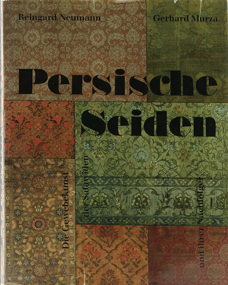 Neumann, Persische Seiden. Die Gewebekunst der Safawiden und ihrer Nachfolger. 1