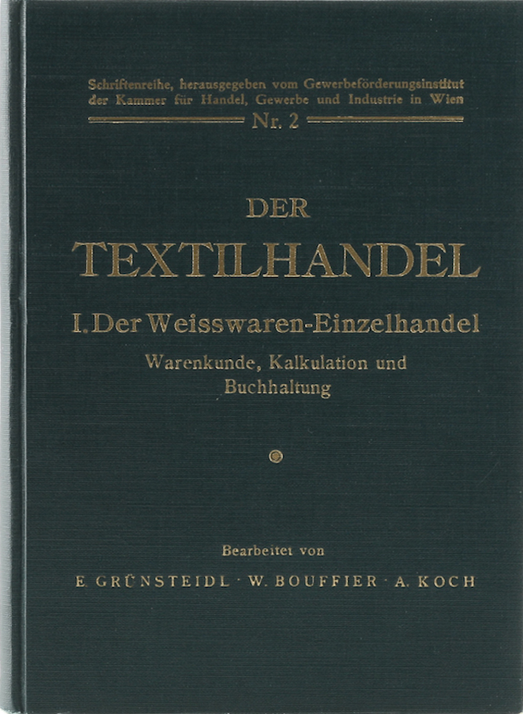 Grünsteidl, Der Textilhandel. I. Der Weißwaren-Einzelhandel. Warenkunde, Kalkula