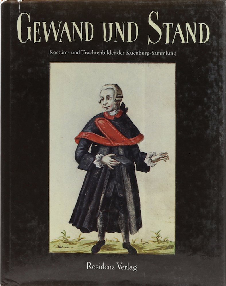 Prodinger, Gewand und Stand. Kostüm- und Trachtenbilder der Kuenburg-Sammlung.