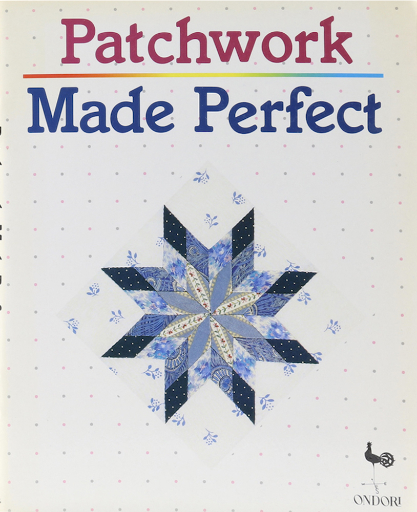 Patchwork Made Perfect. Übers. v. Mariko Akizuki. 1. Aufl.