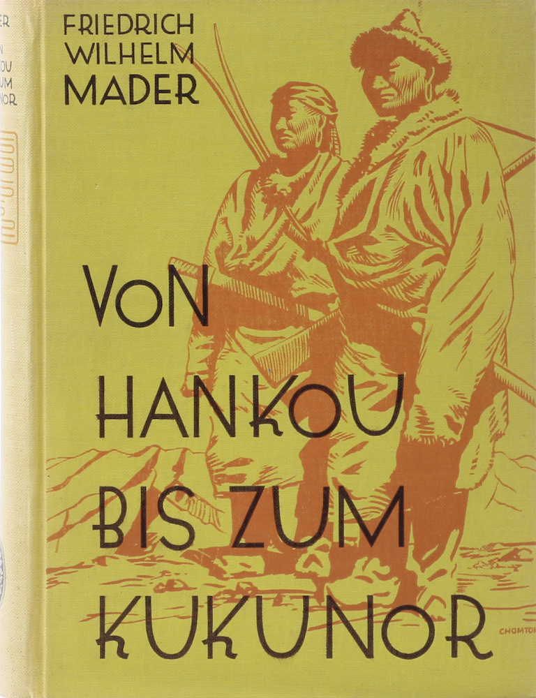 Mader, Von Hankou bis zum Kukunor. Kapitän Münchhausens Abenteuer auf einer Reis