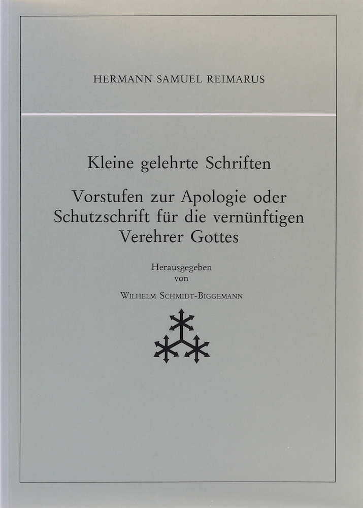 Reimarus, Kleine gelehrte Schriften. Vorstufen zur Apologie oder Schutzschrift f