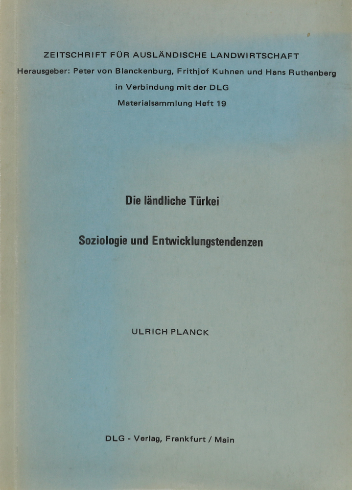 Planck, Die ländliche Türkei. Soziologie und Entwicklungstendenzen.