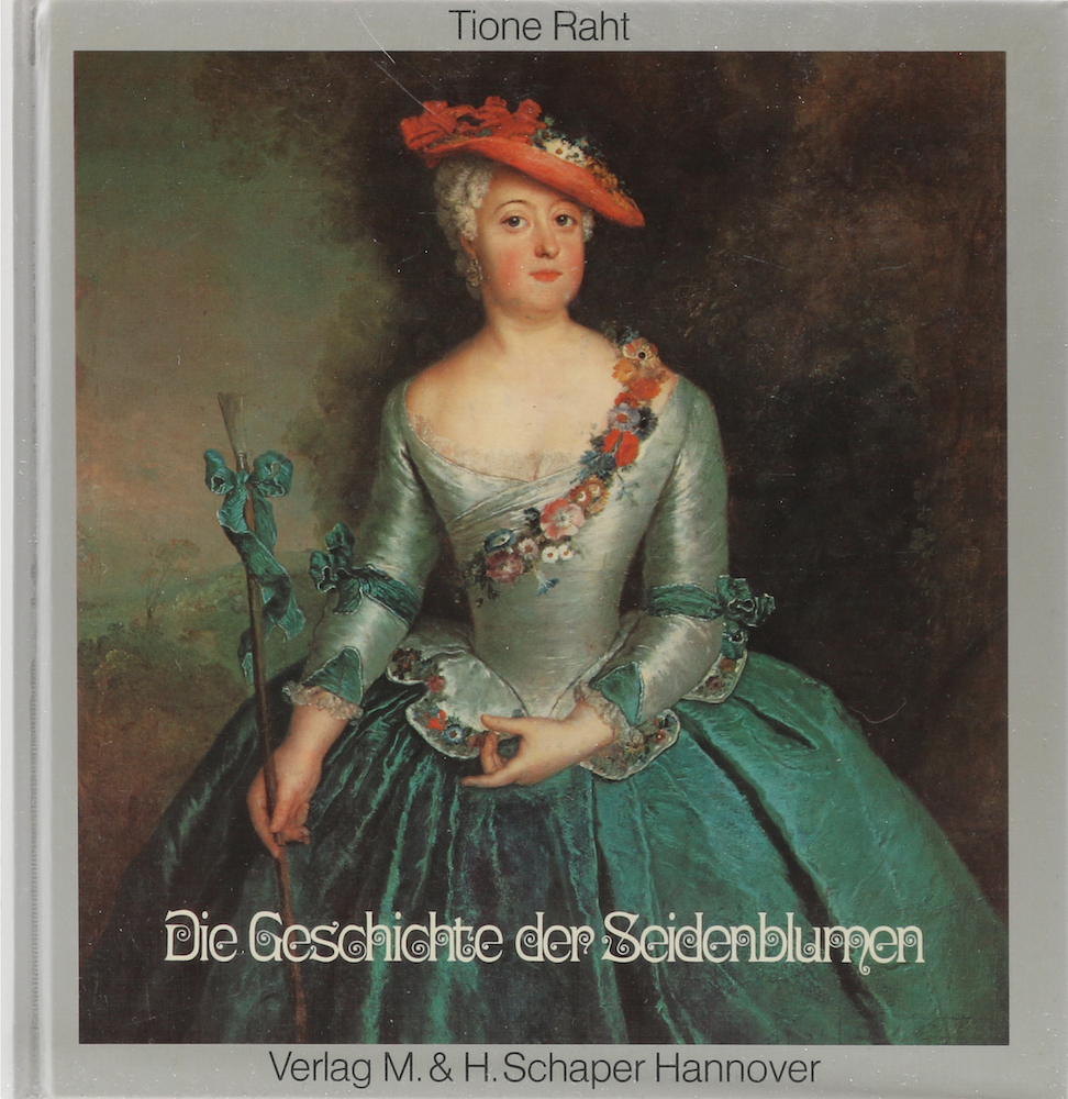 Raht, Die Geschichte der Seidenblumen.
