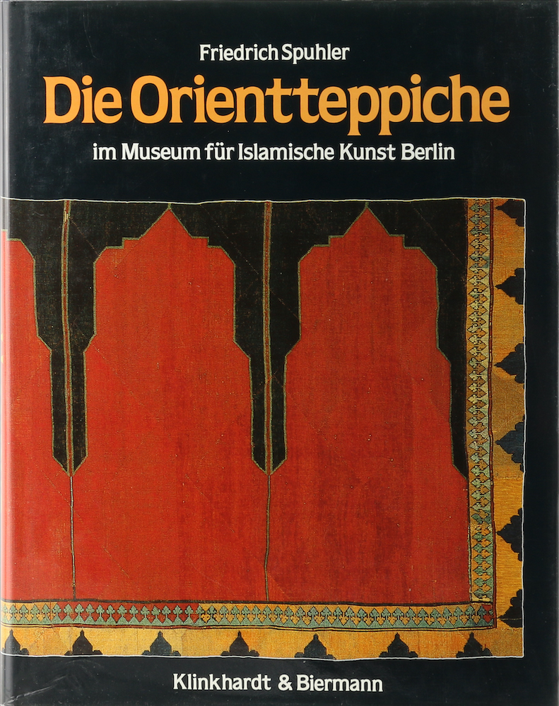 Spuhler, Die Orientteppiche im Museum für Islamische Kunst Berlin.