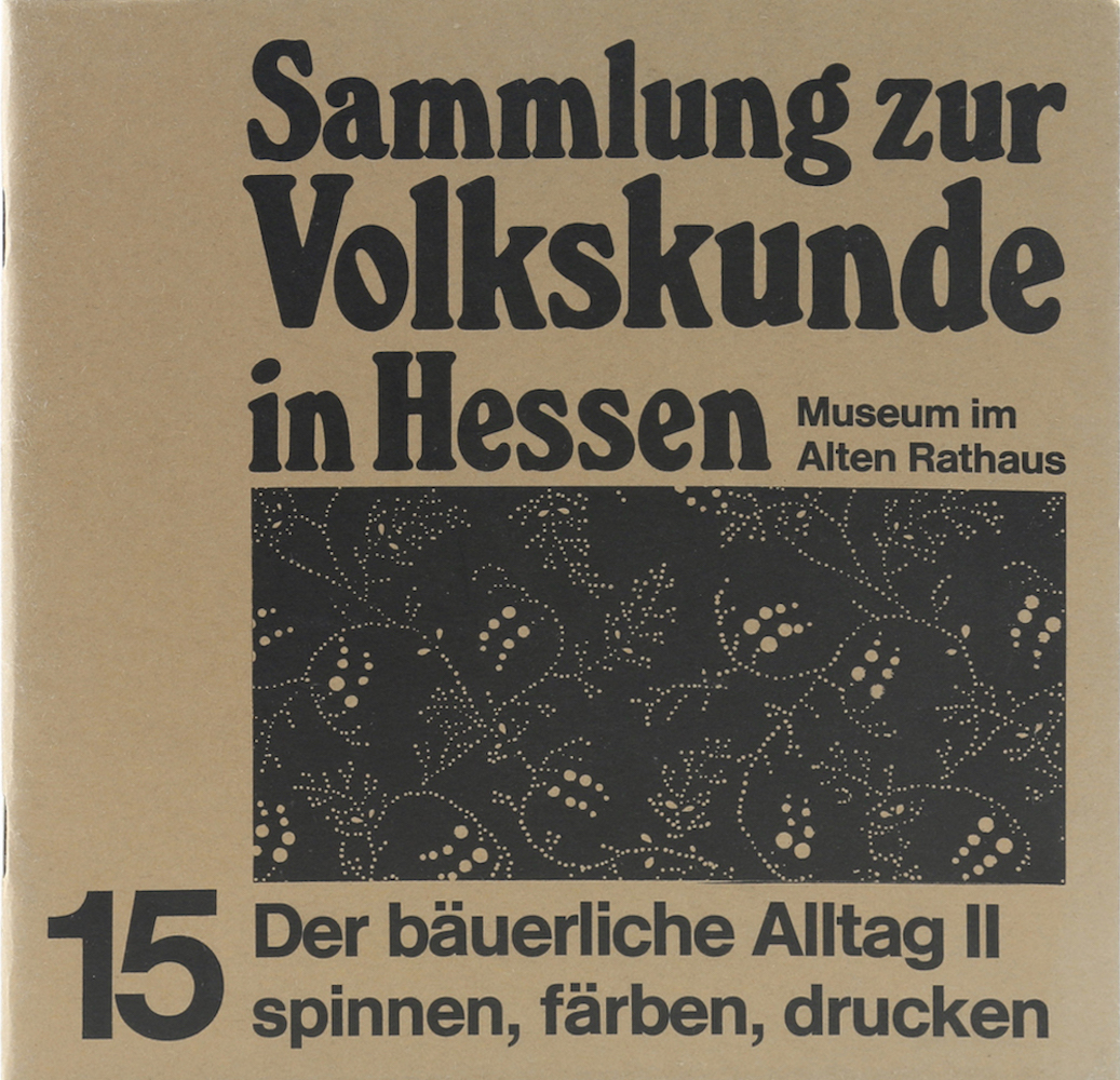 Der bäuerliche Alltag II. Spinnen, färben, drucken.