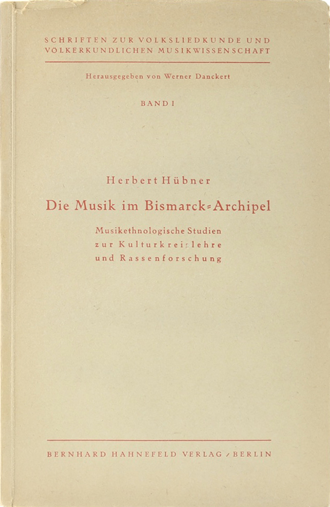 Hübner, Die Musik im Bismarck-Archipel. Musikethnologische Studien zur Kulturkre