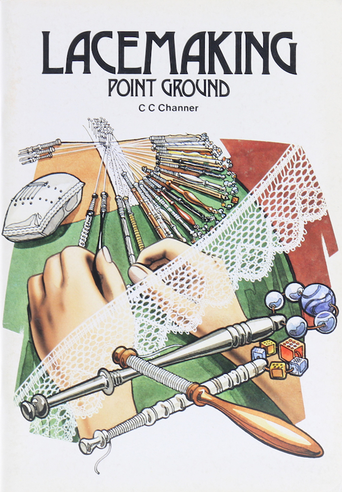 Channer, Lacemaking. Point Ground. Überarb. v. M. Waller.