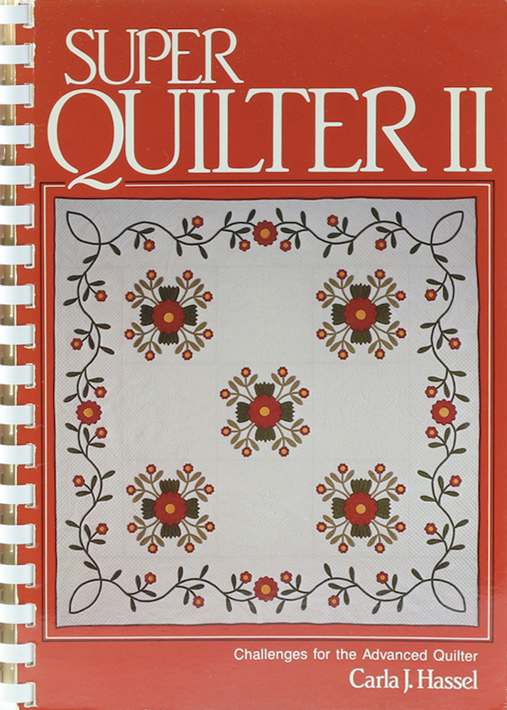 Hassel, Super Quilter II. Challenges for the Advanced Quilter. 3. Aufl.
