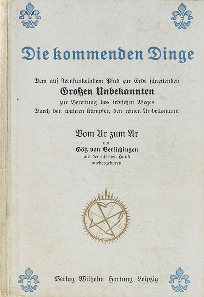 (Berlichingen, Die kommenden Dinge. Dem auf sternfunkelndem Pfad zur Erde schrei