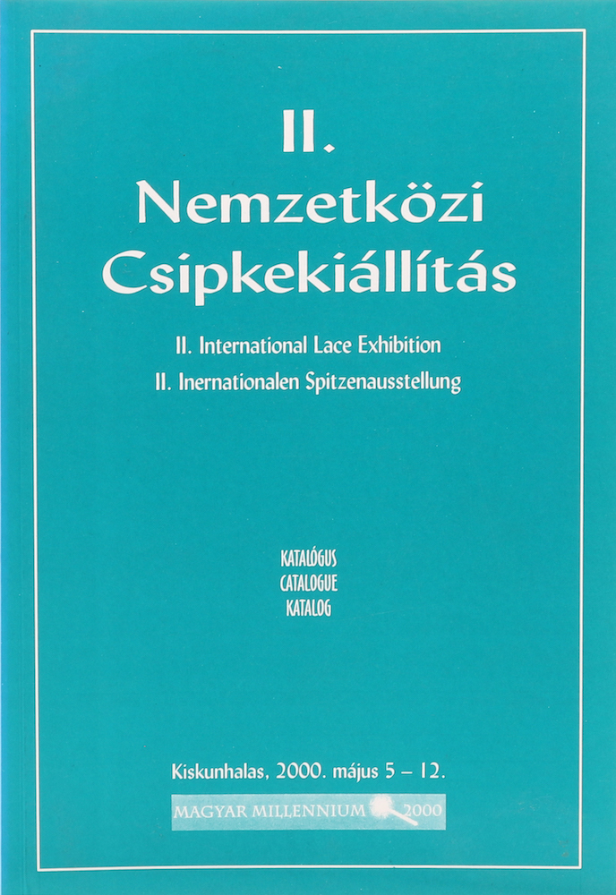 II. Nemzetközi Csipkekiállitás. II. International Lace Exhibition. II. In(t)erna