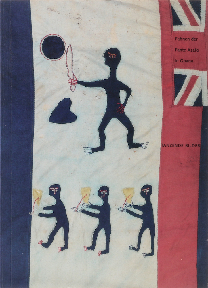 Heymer, Tanzende Bilder. Fahnen der Fante Asafo in Ghana.