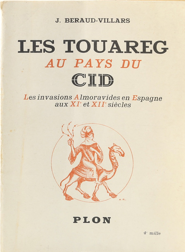 Béraud-Villars, Les Touareg au pays du Cid. Les invasions Almoravides en Espagne