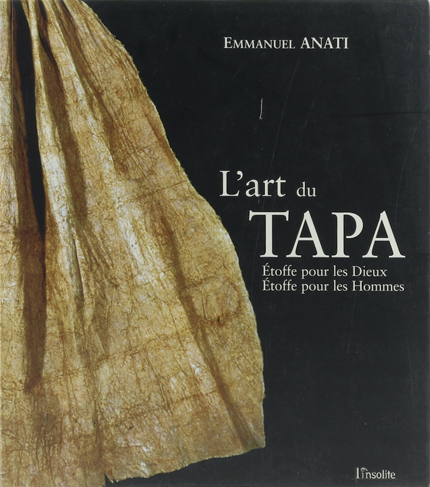 Anati, L'art du Tapa. Étoffe pour les Dieux. Étoffe pour les Hommes. Übers. v. T