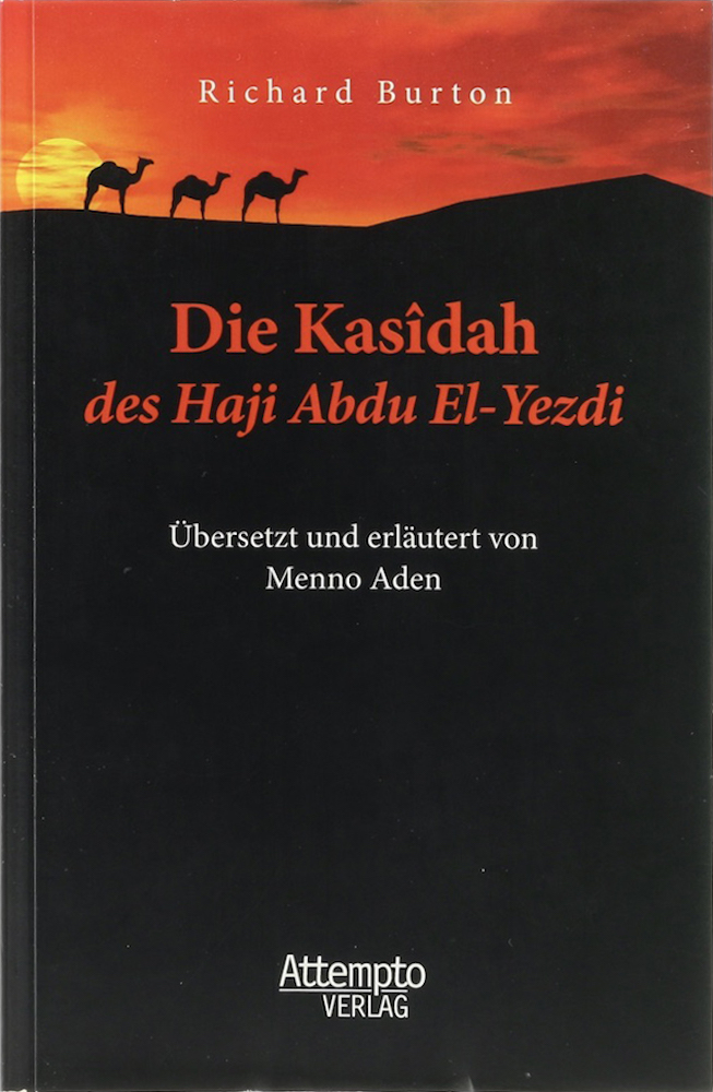 Burton, Die Kasîdah des Haji Abdu El-Yezdi. Übers. u. erläutert von Menno Aden.