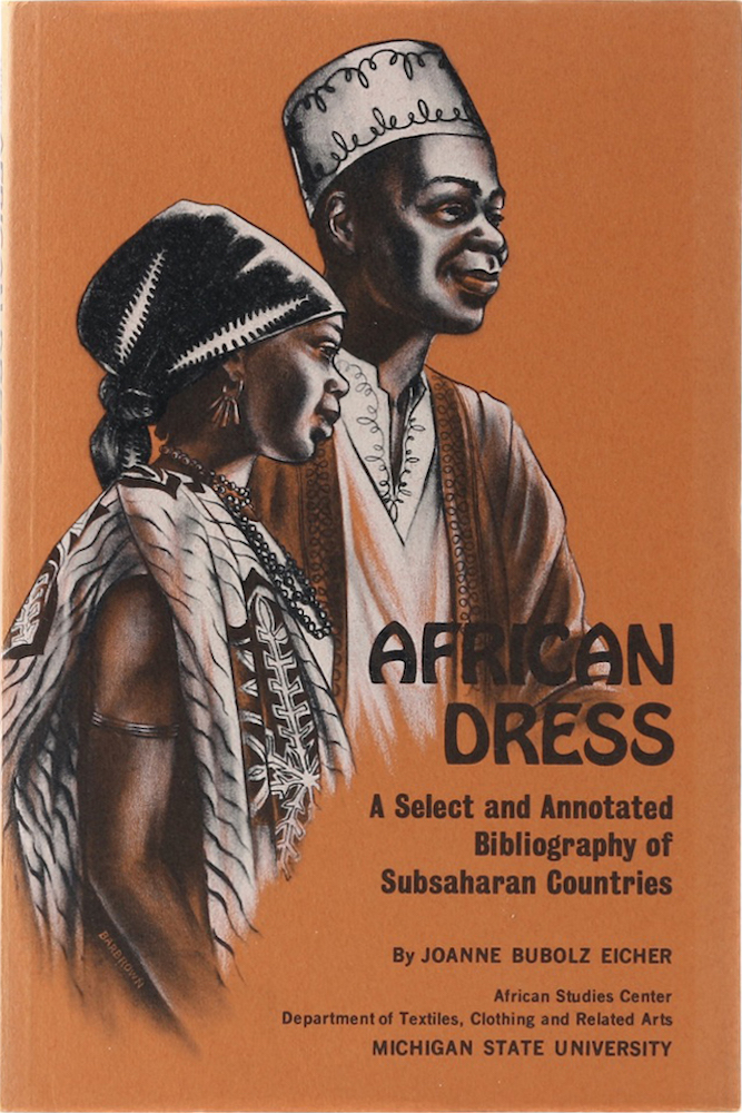 Eicher, African Dress. A Select and Annotated Bibliography of Subsaharan Countri