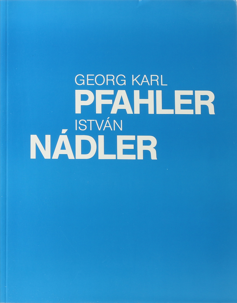 Georg Karl Pfahler - István Nádler.