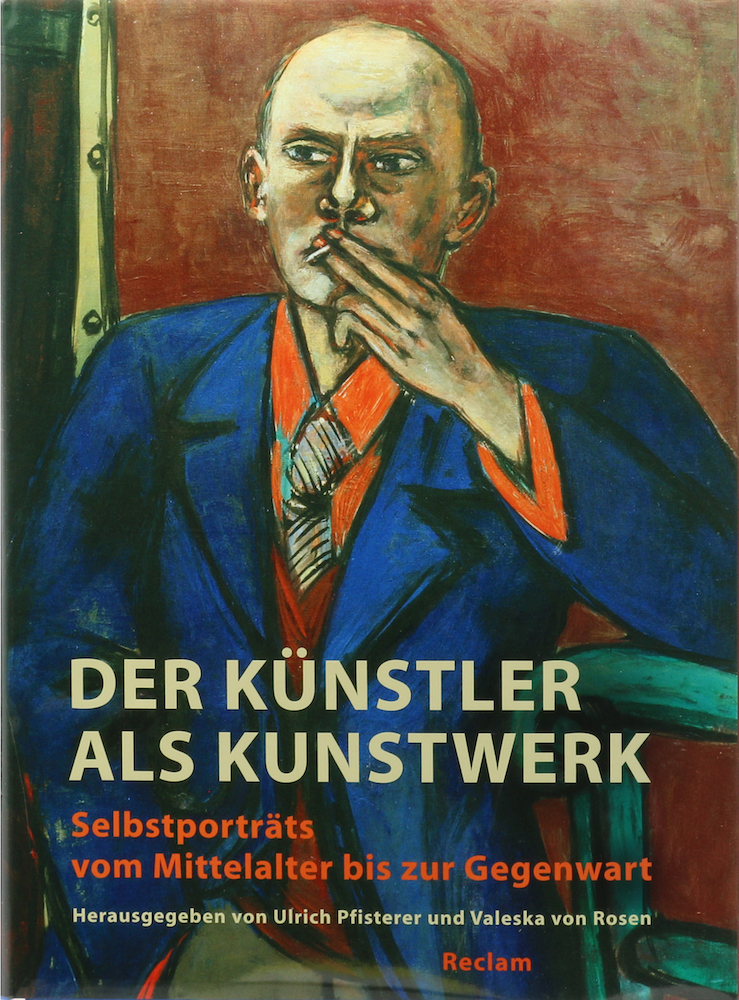 Pfisterer, Der Künstler als Kunstwerk. Selbstporträts vom Mittelalter bis zur Ge
