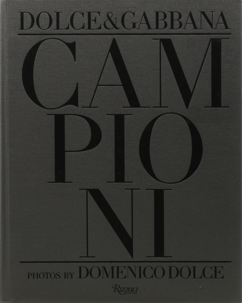 Dolce & Gabbana. Campioni. 1. Aufl.