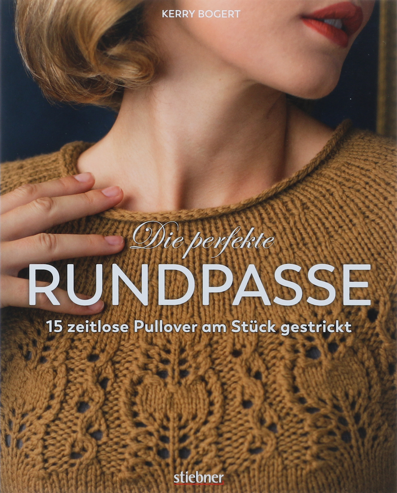 Bogert, Die perfekte Rundpasse. 15 zeitlose Pullover am Stück gestrickt. Übers.