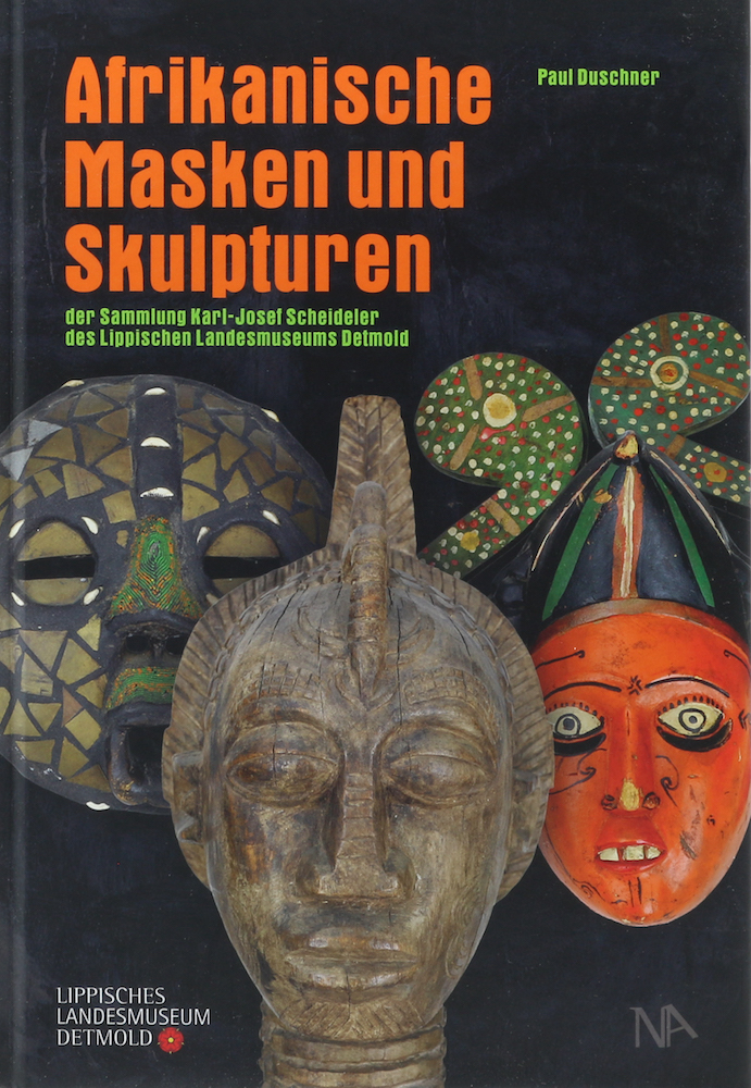Duschner, Afrikanische Masken und Skulpturen der Sammlung Karl-Josef Scheideler