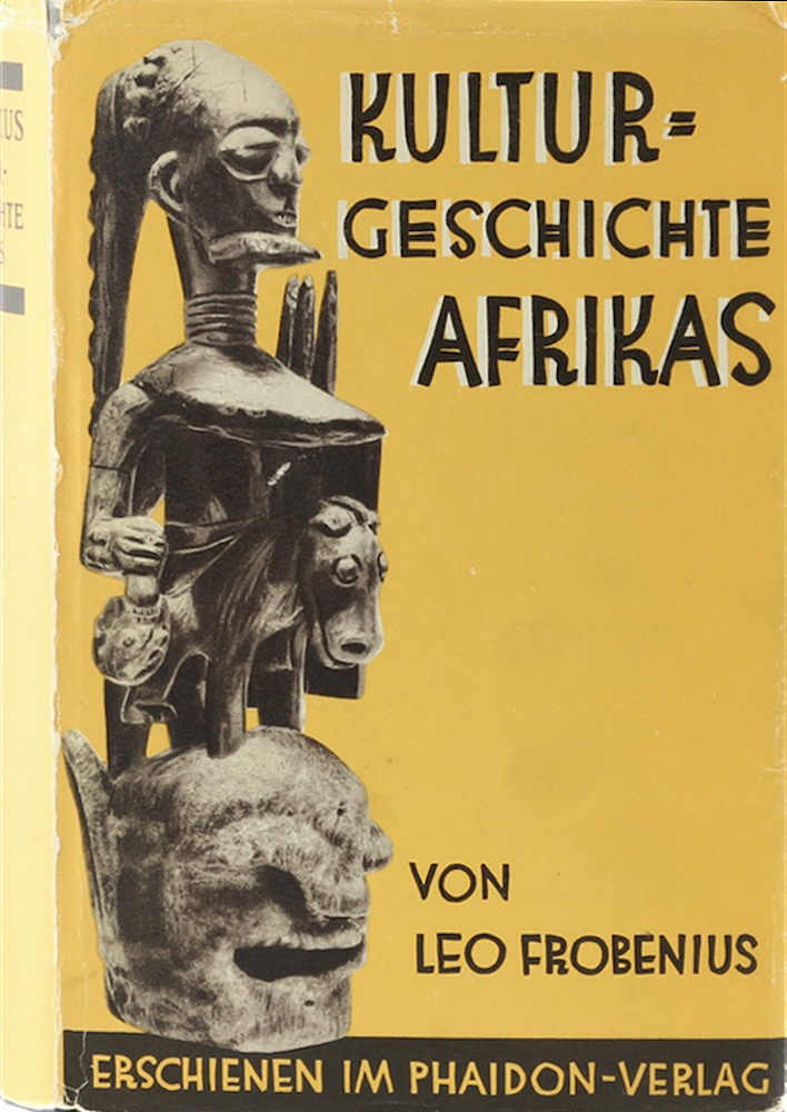 Frobenius, Kulturgeschichte Afrikas. Prolegomena zu einer historischen Gestaltle