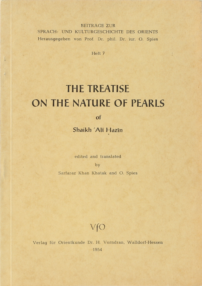Hazin, The Treatise on the Nature of Pearls. Hrsg. u. übers. v. Sarfaraz Khan Kh