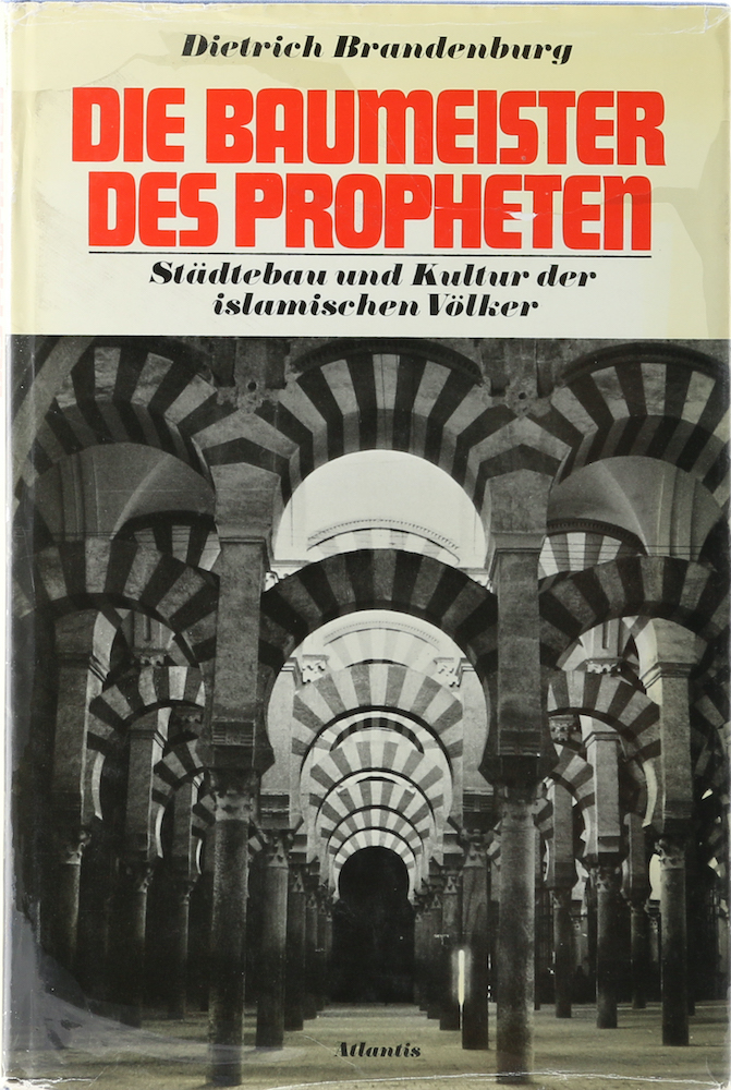 Brandenburg, Die Baumeister des Propheten. Städtebau und Kultur der islamischen